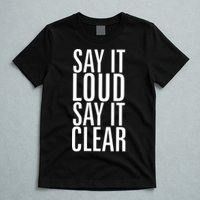 Say It Loud - Say It Clear - Resist T-Shirt