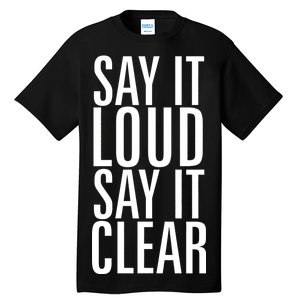 Say It Loud - Say It Clear - Resist Tall T-Shirt