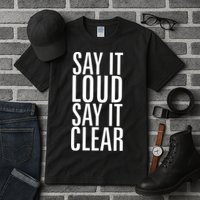 Say It Loud - Say It Clear - Resist Tall T-Shirt