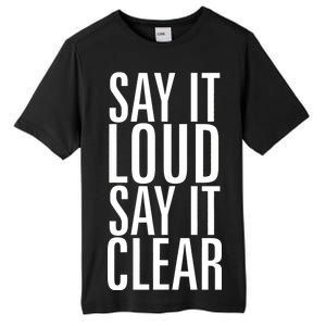 Say It Loud - Say It Clear - Resist Tall Fusion ChromaSoft Performance T-Shirt