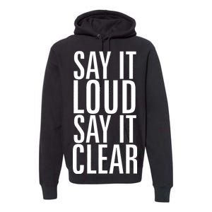 Say It Loud - Say It Clear - Resist Premium Hoodie