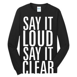 Say It Loud - Say It Clear - Resist Tall Long Sleeve T-Shirt