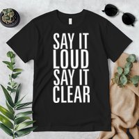 Say It Loud - Say It Clear - Resist Premium T-Shirt