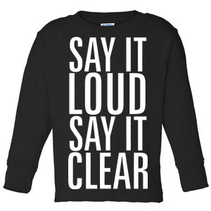 Say It Loud - Say It Clear - Resist Toddler Long Sleeve Shirt