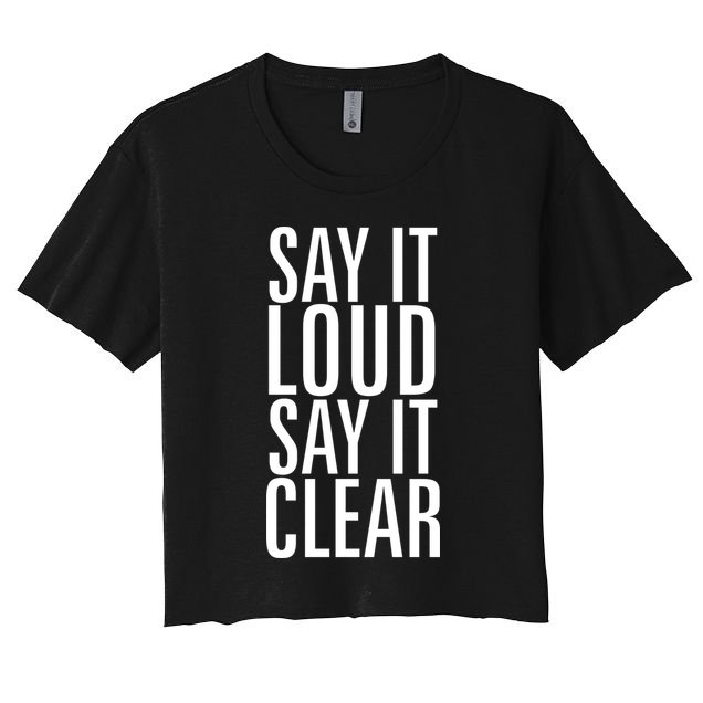Say It Loud - Say It Clear - Resist Crop Top