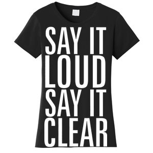 Say It Loud - Say It Clear - Resist Women's T-Shirt