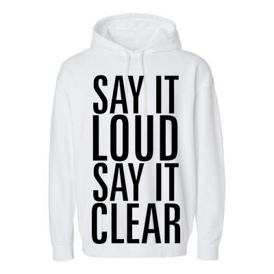 Say It Loud - Say It Clear - Resist Garment-Dyed Fleece Hoodie