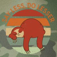 Say Less Do Lesser Sloth Retro Legacy Tie Dye Trucker Hat