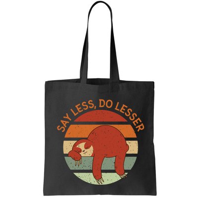 Say Less Do Lesser Sloth Retro Bag