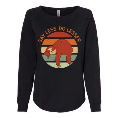 Say Less Do Lesser Sloth Retro Womens California Wash Sweatshirt