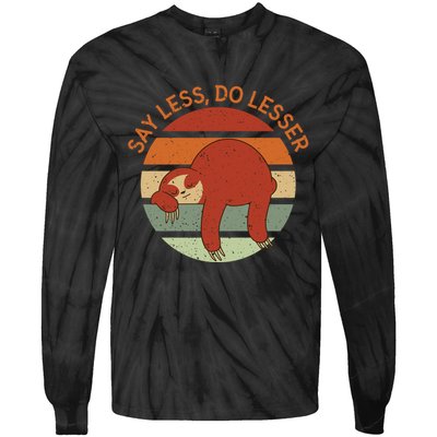Say Less Do Lesser Sloth Retro Tie-Dye Long Sleeve Shirt