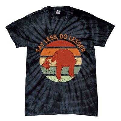 Say Less Do Lesser Sloth Retro Tie-Dye T-Shirt