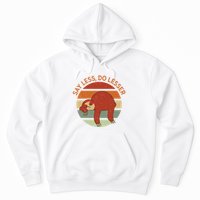 Say Less Do Lesser Sloth Retro Hoodie