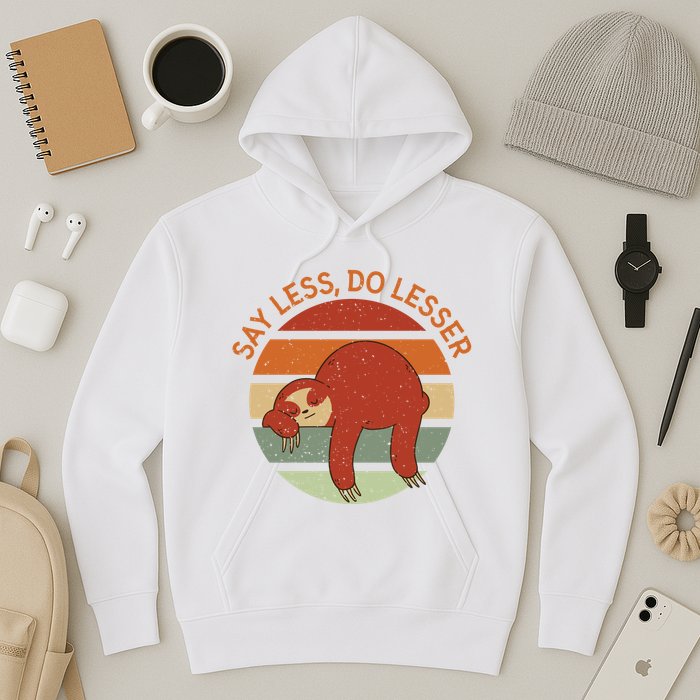 Say Less Do Lesser Sloth Retro Hoodie