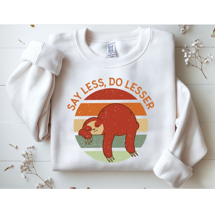 Say Less Do Lesser Sloth Retro Sweatshirt
