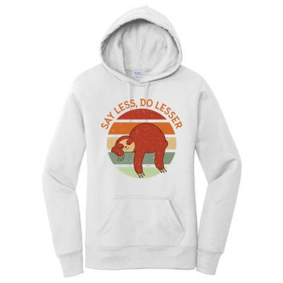 Say Less Do Lesser Sloth Retro Women's Pullover Hoodie
