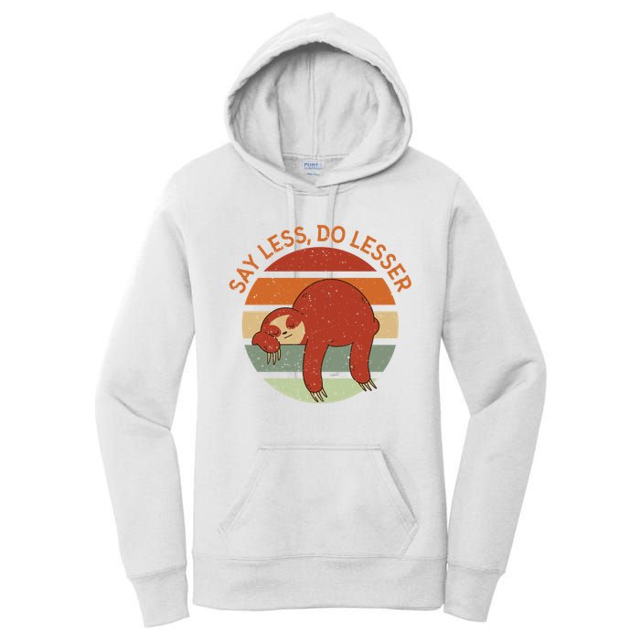 Say Less Do Lesser Sloth Retro Women's Pullover Hoodie