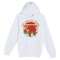 Say Less Do Lesser Sloth Retro Premium Pullover Hoodie