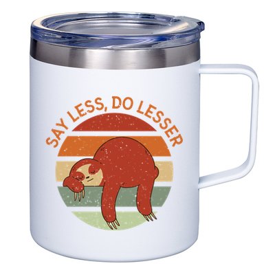 Say Less Do Lesser Sloth Retro 12oz Stainless Steel Coffee Mug