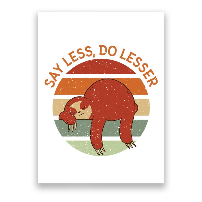 Say Less Do Lesser Sloth Retro Poster