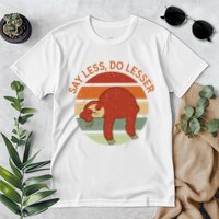 Say Less Do Lesser Sloth Retro Premium T-Shirt