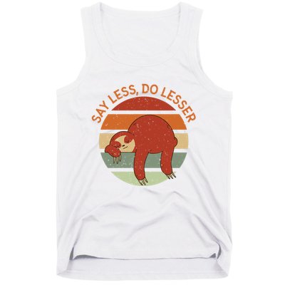 Say Less Do Lesser Sloth Retro Tank Top