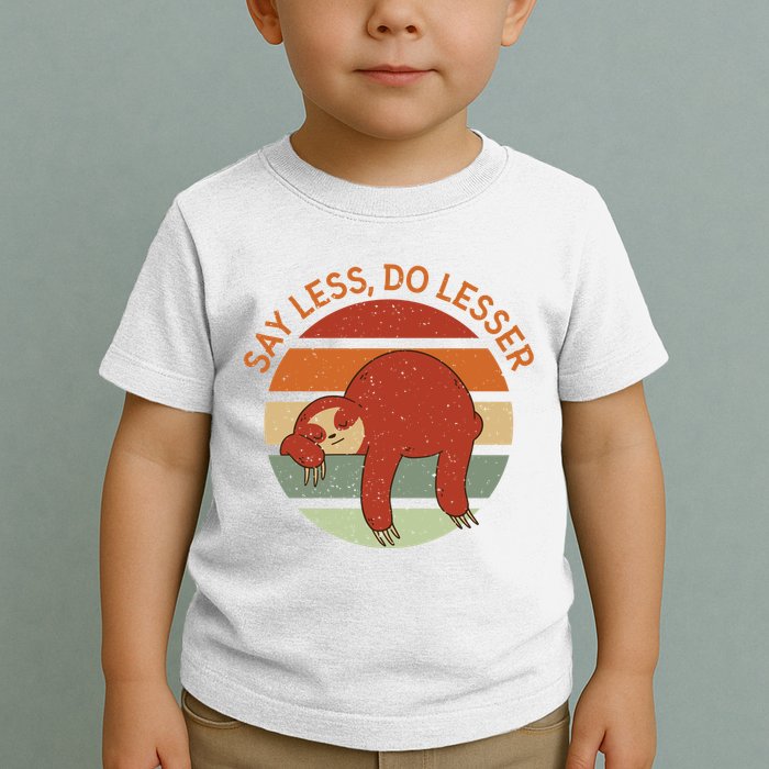 Say Less Do Lesser Sloth Retro Toddler T-Shirt