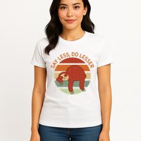 Say Less Do Lesser Sloth Retro Womens T-Shirt