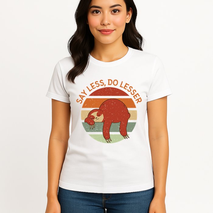 Say Less Do Lesser Sloth Retro Womens T-Shirt
