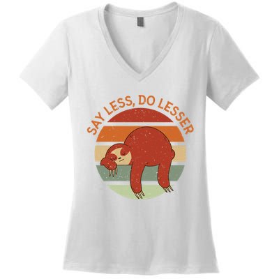 Say Less Do Lesser Sloth Retro Women's V-Neck T-Shirt