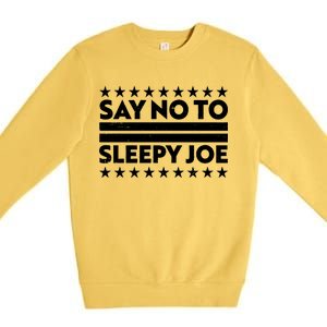 Say No To Sleepy Joe Pro-Trump Premium Crewneck Sweatshirt