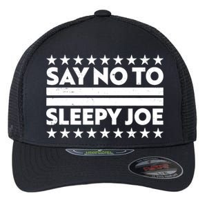 Say No To Sleepy Joe Pro-Trump Flexfit Unipanel Trucker Cap