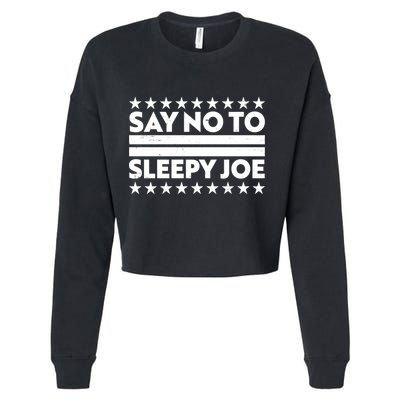 Say No To Sleepy Joe Pro-Trump Cropped Pullover Crew