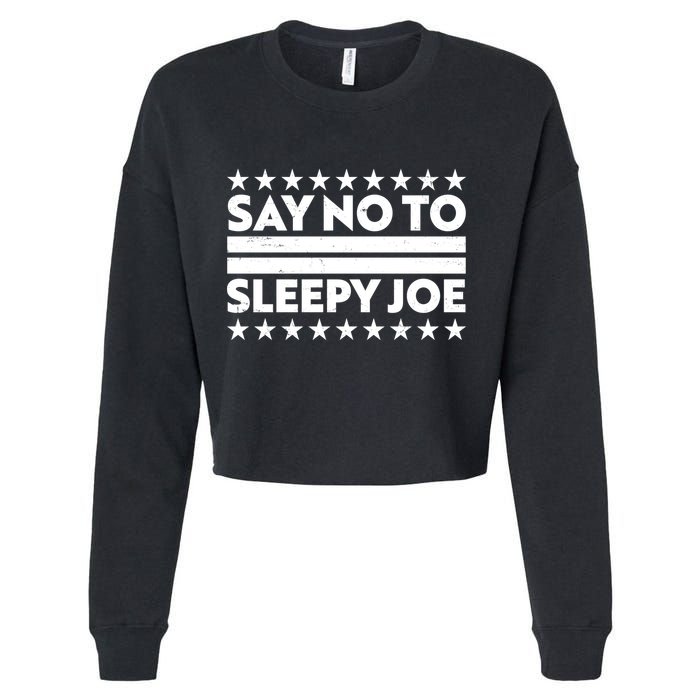 Say No To Sleepy Joe Pro-Trump Cropped Pullover Crew