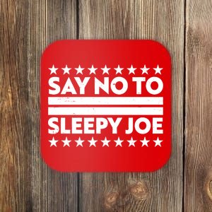 Say No To Sleepy Joe Pro-Trump Coaster