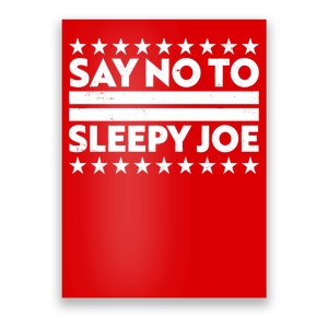 Say No To Sleepy Joe Pro-Trump Poster