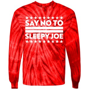 Say No To Sleepy Joe Pro-Trump Tie-Dye Long Sleeve Shirt