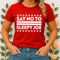 Say No To Sleepy Joe Pro-Trump Womens T-Shirt