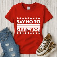 Say No To Sleepy Joe Pro-Trump Womens T-Shirt