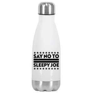 Say No To Sleepy Joe Pro-Trump Stainless Steel Insulated Water Bottle