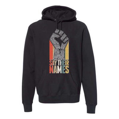 Say Their Names Black Lives Matter Remembering Victim Names Premium Hoodie