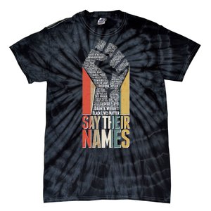 Say Their Names Black Lives Matter Remembering Victim Names Tie-Dye T-Shirt