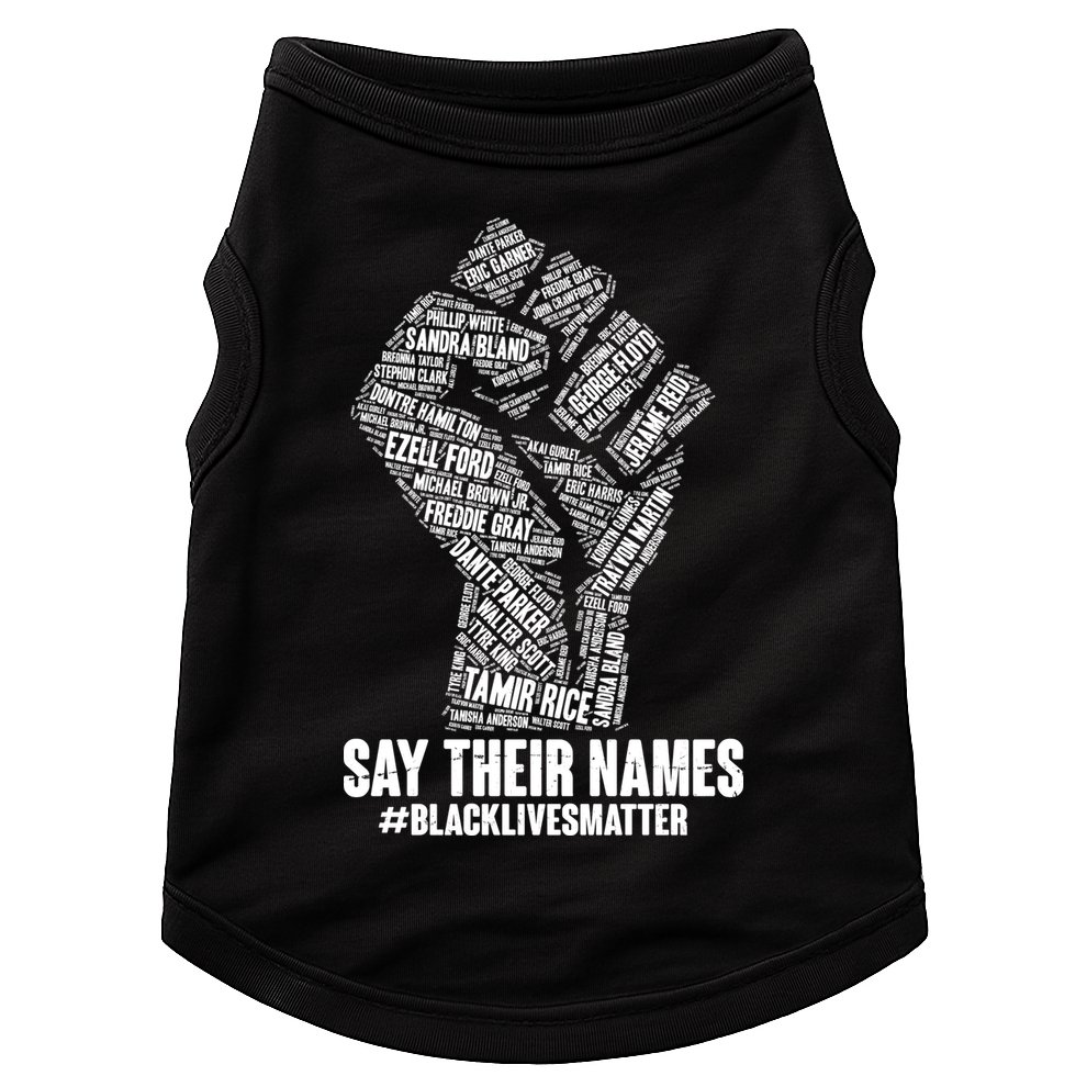 Say Their Names #BLACKLIVESMATTER Doggie Tank