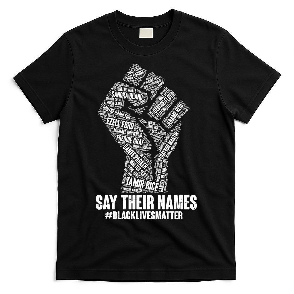 Say Their Names #BLACKLIVESMATTER T-Shirt