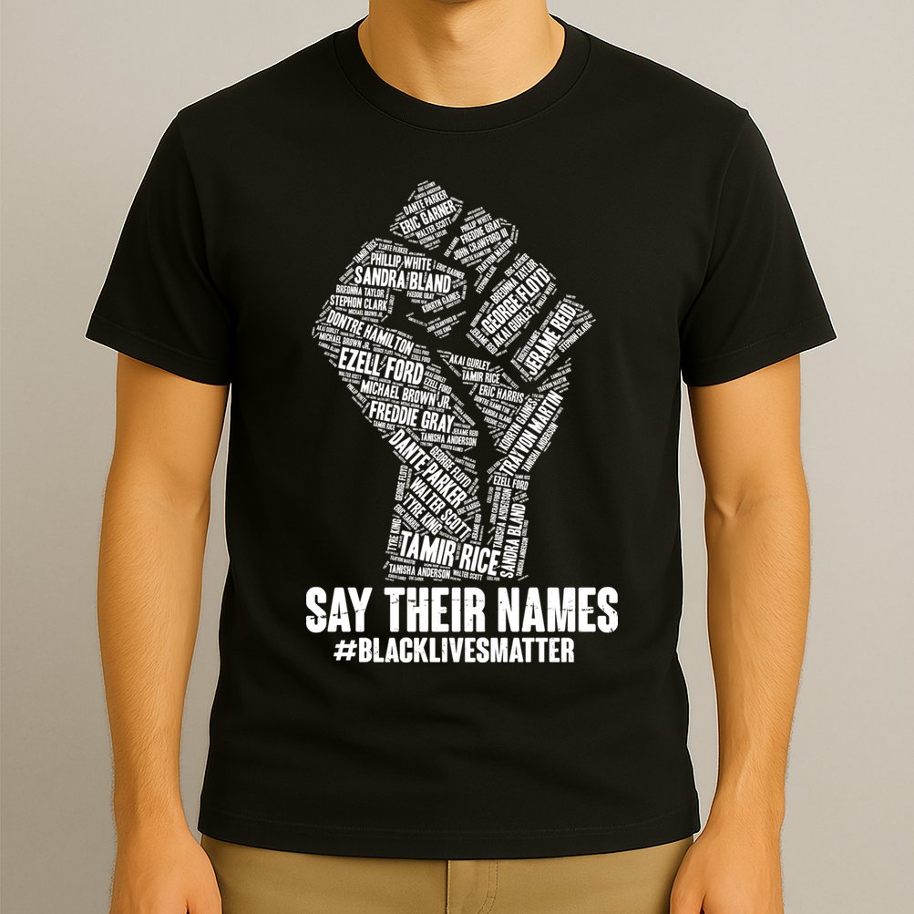 Say Their Names #BLACKLIVESMATTER T-Shirt