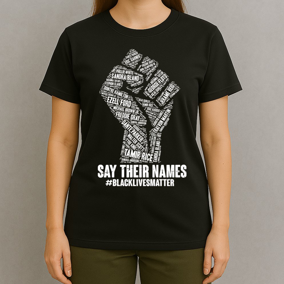 Say Their Names #BLACKLIVESMATTER T-Shirt