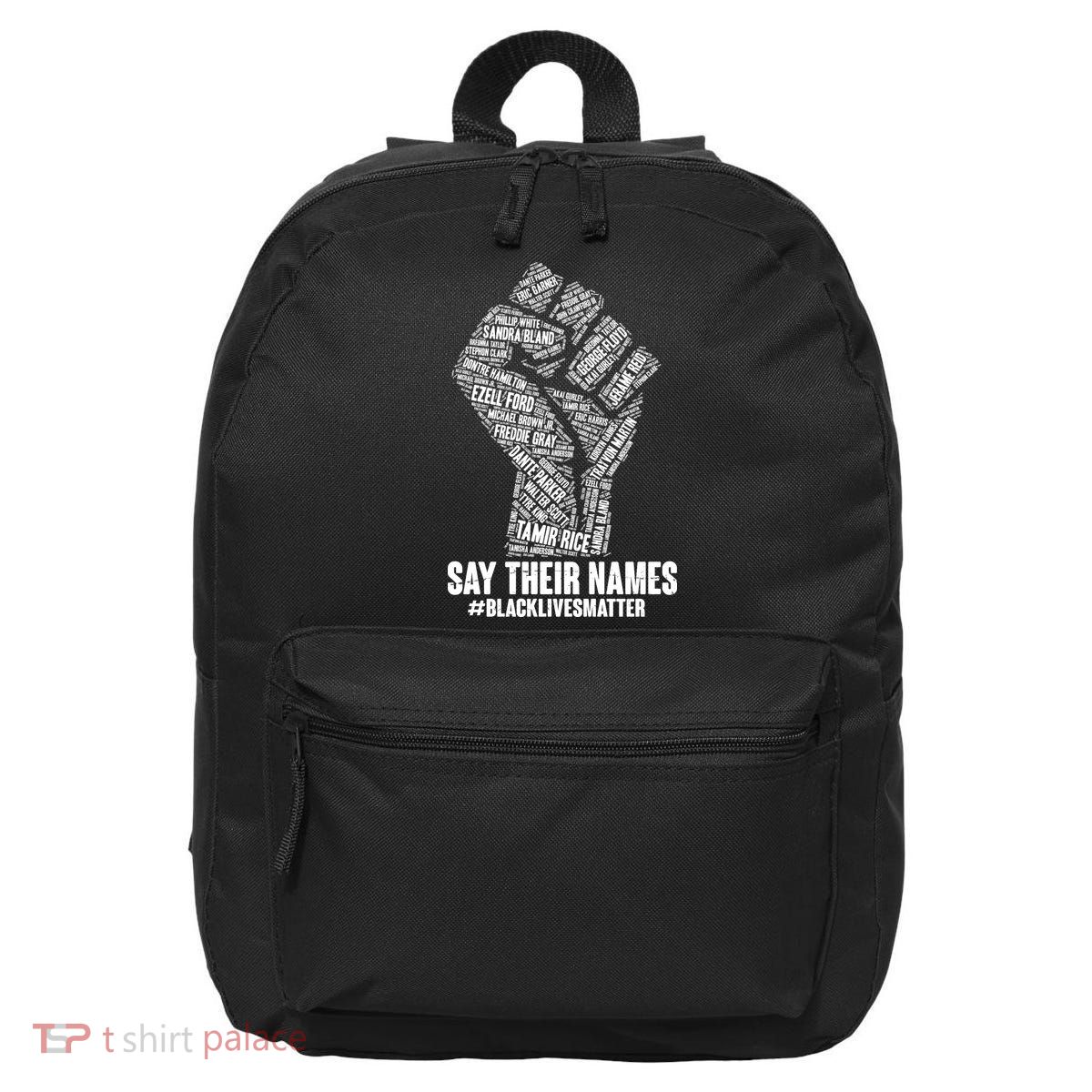 Say Their Names #BLACKLIVESMATTER 16 in Basic Backpack