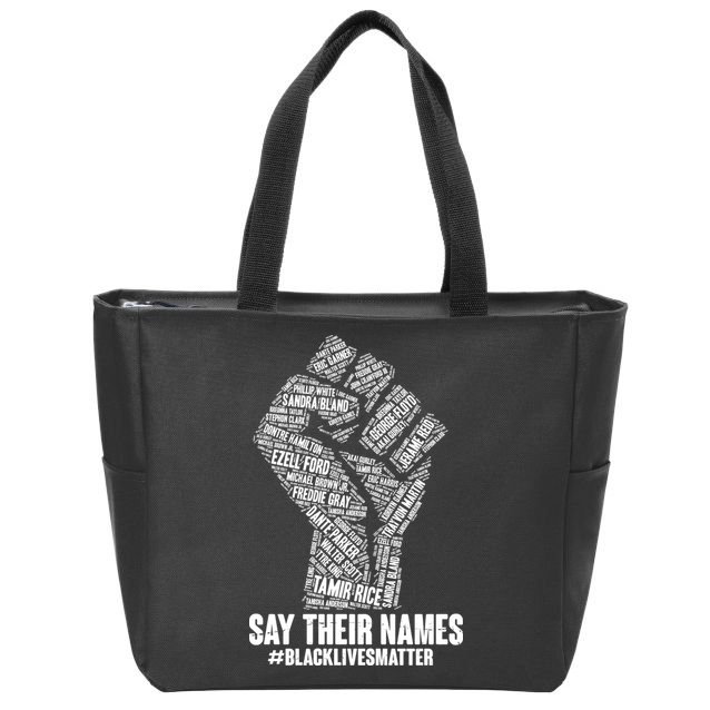 Say Their Names #BLACKLIVESMATTER Zip Tote Bag