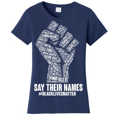 Say Their Names #BLACKLIVESMATTER Women's T-Shirt