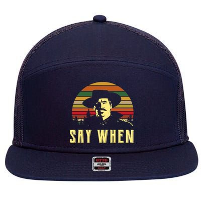 Say When Vintage 7 Panel Mesh Trucker Snapback Hat